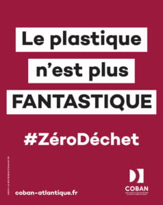 Campagne #ZéroDéchet - Le plastique n'est plus fantastique Campagne #ZéroDéchet - Le plastique n'est plus fantastique
